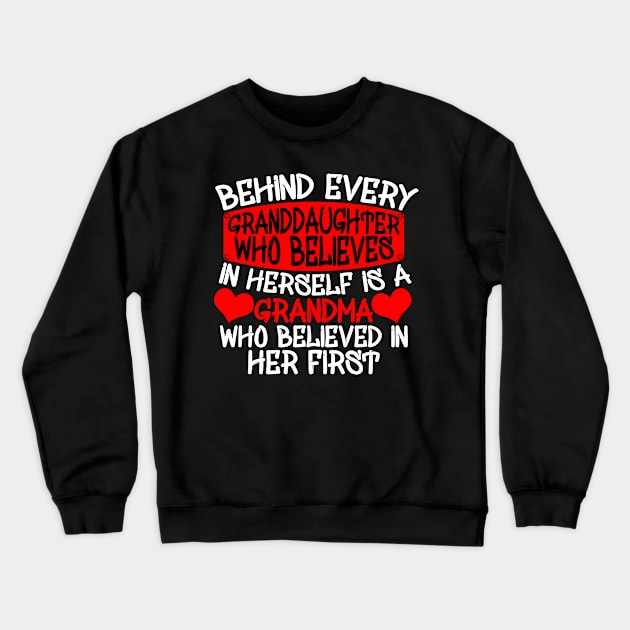 Behind Every Grandma Who Believes in Herself Crewneck Sweatshirt by Yyoussef101